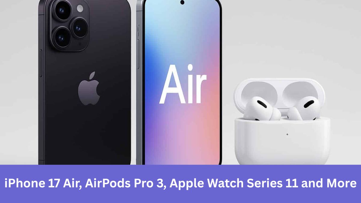 apple-iphone-17-air-airpods-pro-3-watch-series-11-launch