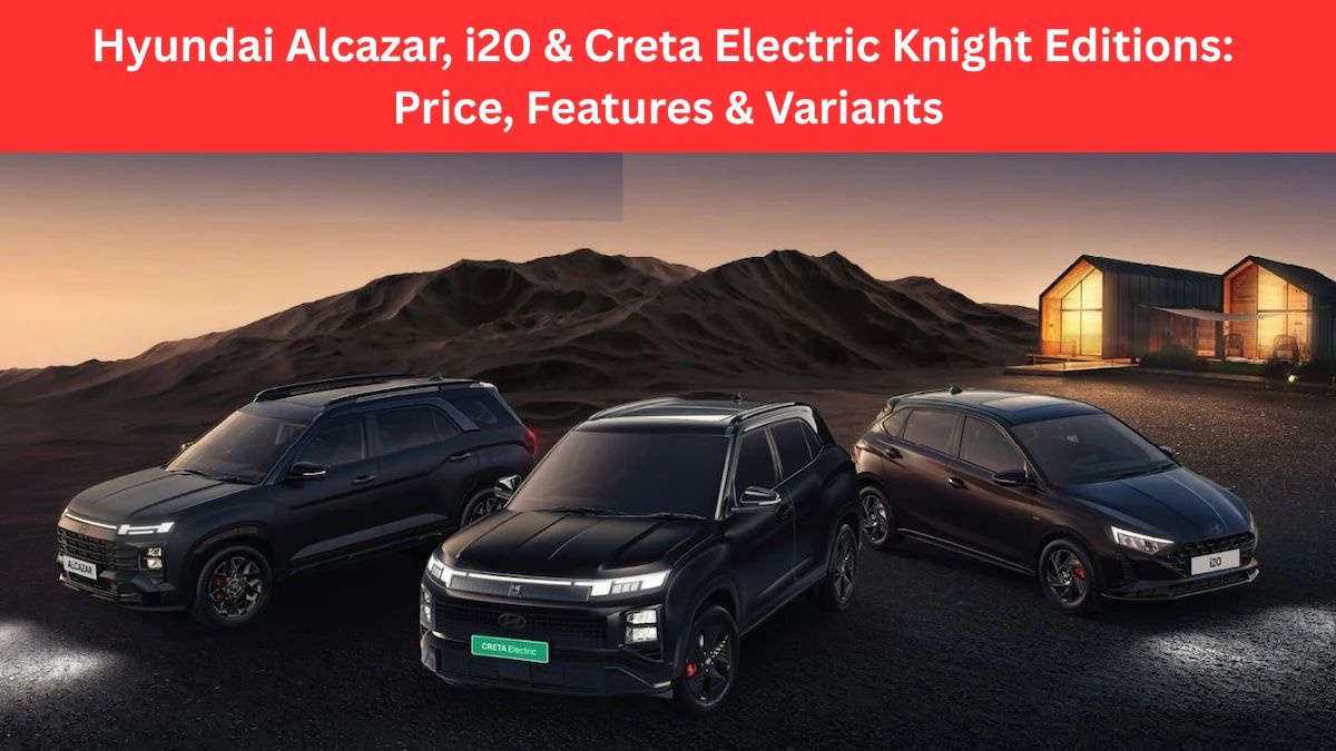 hyundai-alcazar-i20-creta-electric-knight-edition
