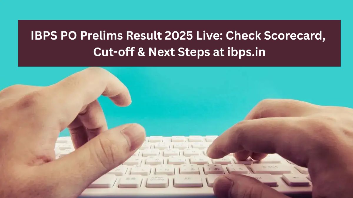 ibps-po-prelims-result-2025-live-updates